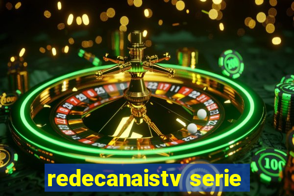 redecanaistv serie